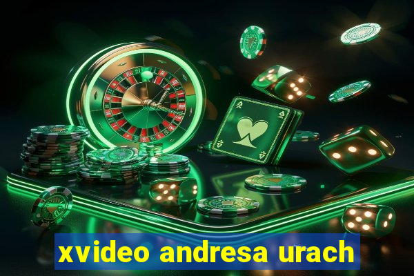 xvideo andresa urach